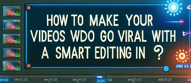 How to make your videos go viral with smart editing in CapCut?