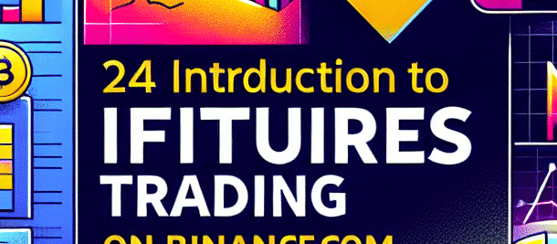 Introduction to Futures Trading on Binance.com