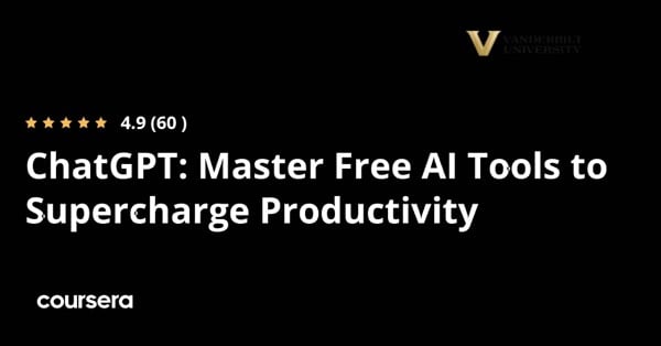 在线课程 - 范德堡大学硕士免费 AI 工具认证专业实习,以提高生产力