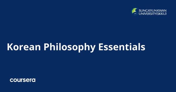 دورة عبر الإنترنت - تدريب مهني معتمد في الفلسفة الكورية من جامعة سونغكيونغكوان