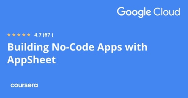 在线课程 - 使用 AppSheet、Google Cloud 构建无代码应用程序的认证专家专业化