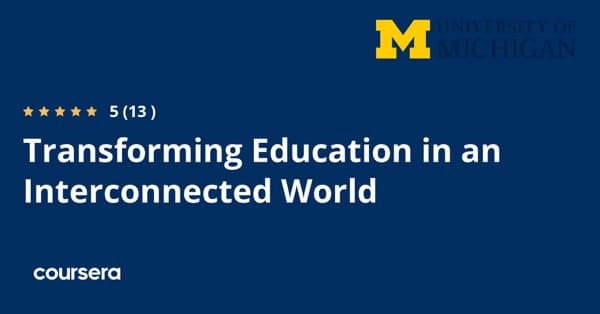 دورة عبر الإنترنت - تخصص مهني معتمد في تغيير التعليم في عالم متصل - جامعة ميشيغان