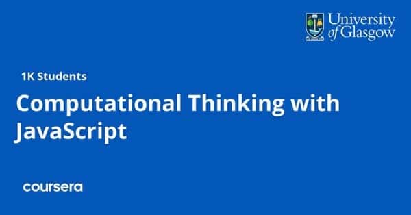 在线课程 - 格拉斯哥大学 JavaScript 计算思维专业认证